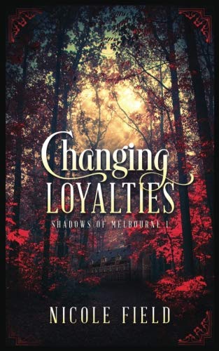 Buy Changing Loyalties (Shadows of Melbourne) (Volume 1) — BookShops.in