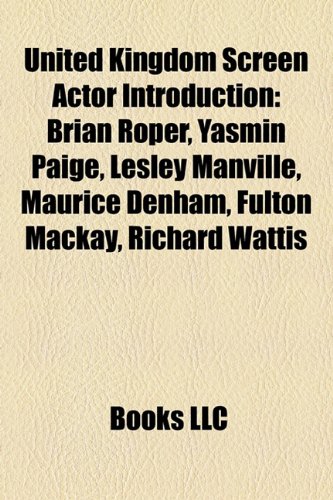 United Kingdom Screen Actor Introduction: Brian Roper, Lesley Manville, Yasmin Paige, Maurice Denham, Richard Wattis, Fulton MacKay