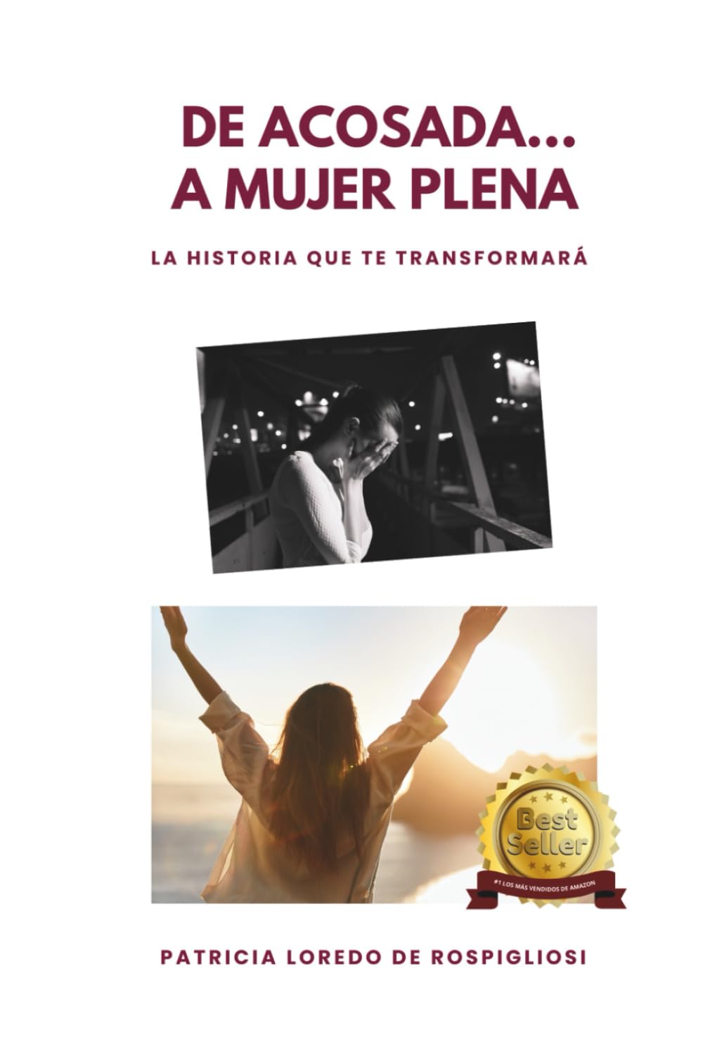 DE ACOSADA... A MUJER PLENA: LA HISTORIA QUE TE TRANSFORMARÁ