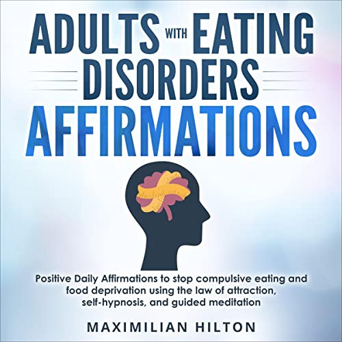 Adults with Eating Disorders Affirmations by Maximilian Hilton episode artwork