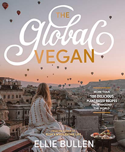 Télécharger The Global Vegan: More Than 100 Plant-based Recipes from Around the World Francais PDF