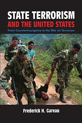 State Terrorism and the United States: From Counter-insurgency to...