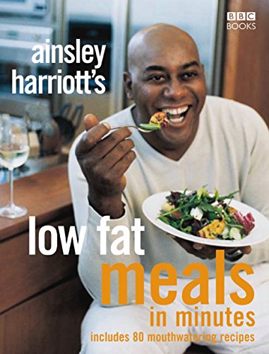 Ainsley Harriott'S Low Fat Meals In Minutes: (E)