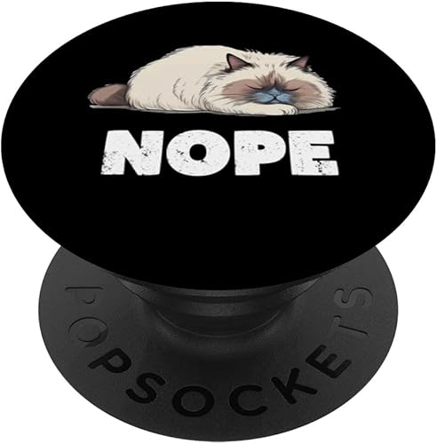 Funny Lazy Himalayan Cat Nope PopSockets Swappable PopGrip