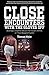 Close Encounters with the Gloves Off: Boxing's Greats Recall the Inside Stories of Their Big Fights