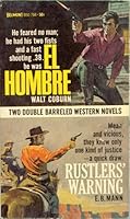 EL HOMBRE / "RUSTLER'S WARNING" DOUBLE NOVEL B000LTMENQ Book Cover