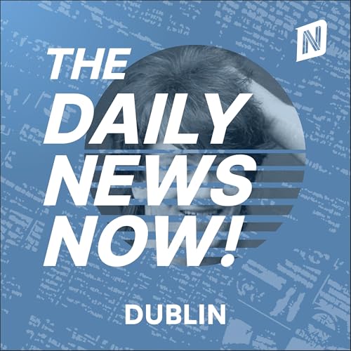 Dublin News Today | 2 Min News | The Daily News Now! copertina