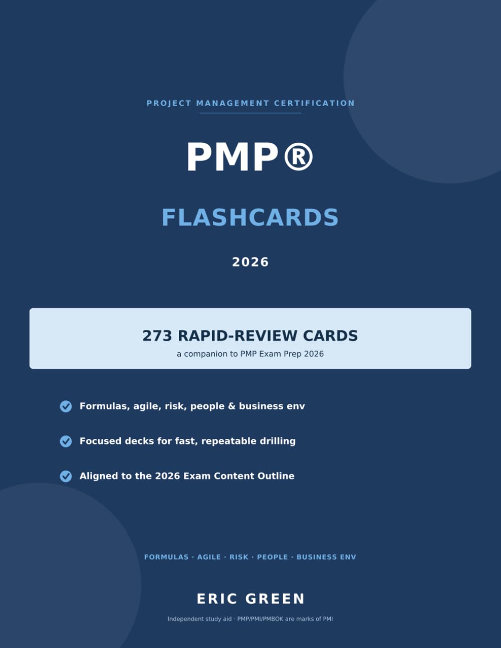 PMP Exam Flashcards 2026: 273 Rapid-Review Cards for the New Exam Content Outline: Formulas, Agile & Hybrid, Risk, People & the Business Environment Domain
