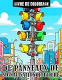  Livre de coloriage de panneaux de signalisation routière: Pages de coloriage de symboles de signalisation ro