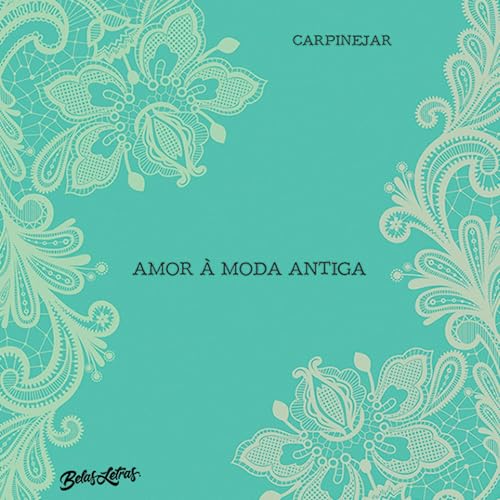 Fabrício Carpinejar presents Amor &amp;agrave; moda antiga episode artwork