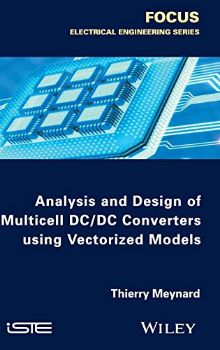 Analysis and Design of Multicell DC/DC Converters Using Vectorized Models (Focus: Electrical Engineering)