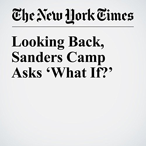 Looking Back, Sanders Camp Asks &lsquo;What If?&rsquo; cover art