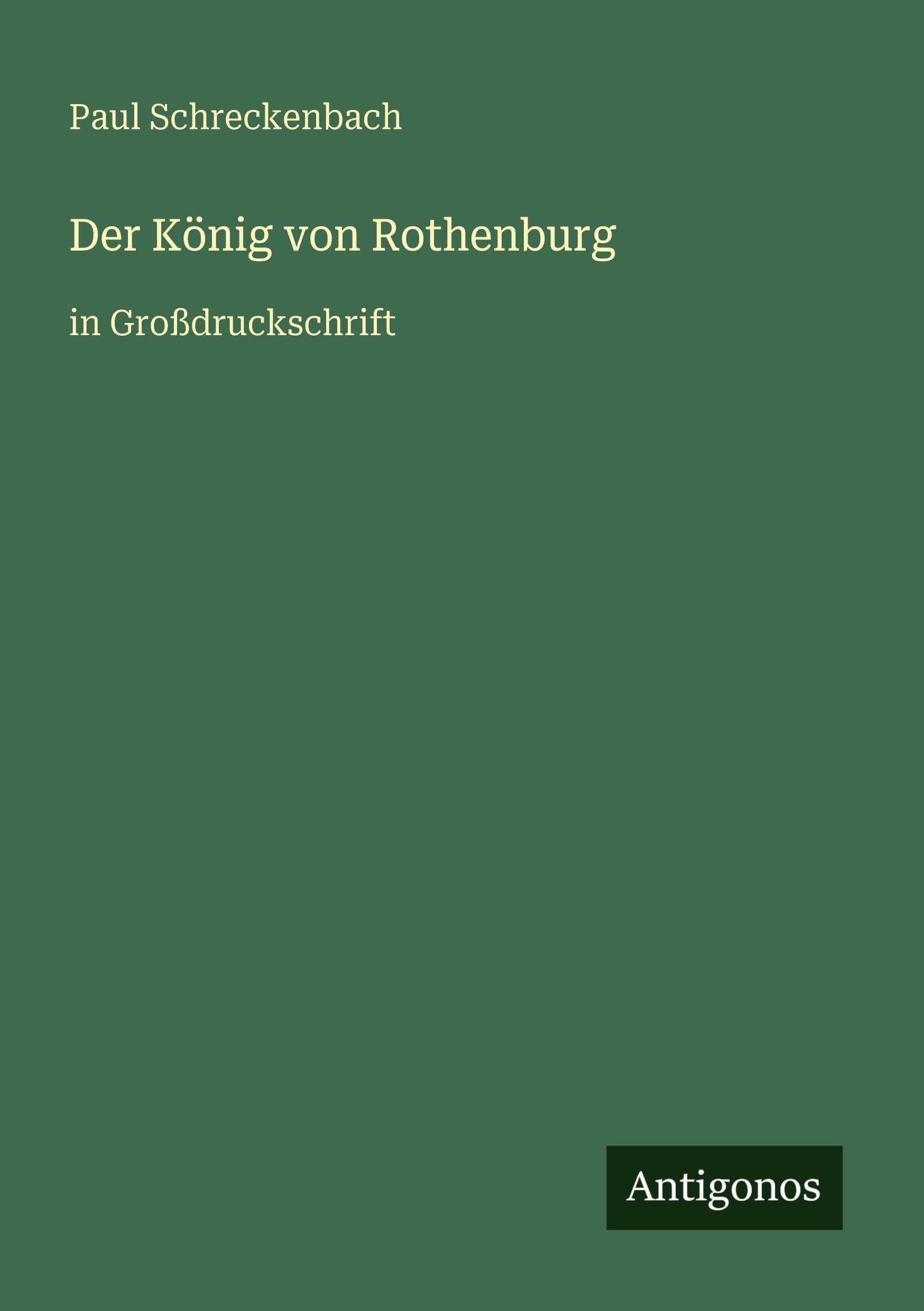 Der König von Rothenburg: in Großdruckschrift