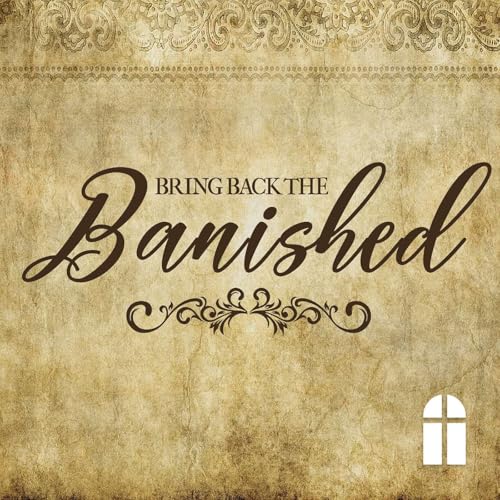『Bring Back The Banished - Sunday AM 09/07/2025 - Pastor Bob Gray II』のカバーアート
