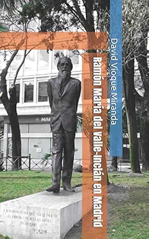 Ramón María del Valle Inclán en Madrid