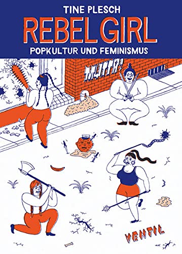 Rebel Girl: Popkultur und Feminismus
