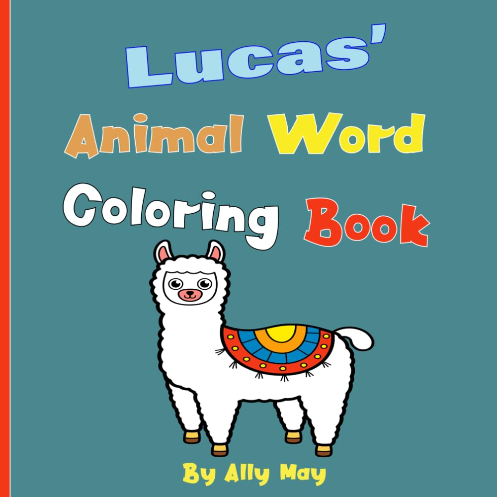 Lucas' Animal Word Coloring Book: Learn Animal Names for Toddlers & Preschool Kids