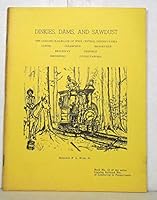 Dinkies, Dams, and Sawdust: The Logging Railroads of West Central Pennsylvania - Dubois, Clearfield, Brookville, Brockway, Penfield, Ebensburg, ... Railroad Era of Lumbering in Pennsylvania) B0006W65FG Book Cover