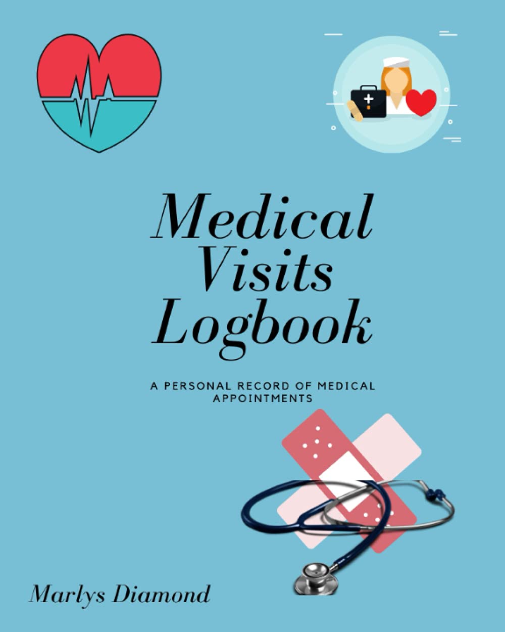 Medical Visits Logbook: A Personal Medical Journal