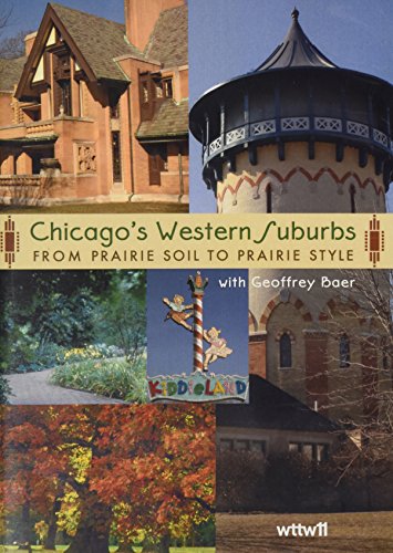 Chicago's Western Suburbs: From Prairie Soil to Prairie Style