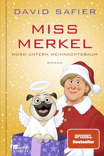 Miss Merkel: Mord unterm Weihnachtsbaum (Merkel Krimi, Band 5)