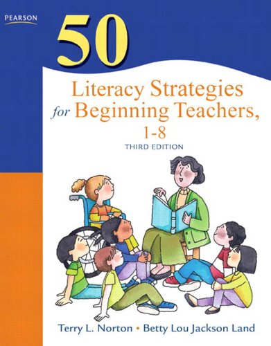 50 Literacy Strategies for Beginning Teachers, 1-8 (Teaching Strategies Series)