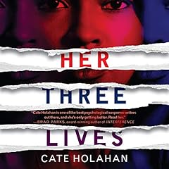 Her Three Lives Audiobook By Cate Holahan cover art