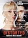 Distorted: Nichts ist, wie es scheint