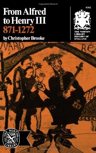 From Alfred to Henry III; 871-1272 by Brooke, Christopher (1966) Paperback
