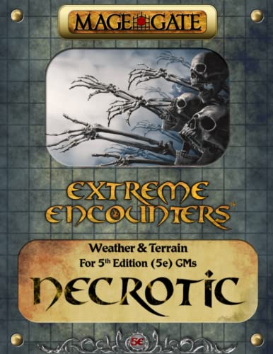 Extreme Encounters: Weather and Terrain: Necrotic: For 5th Editio...