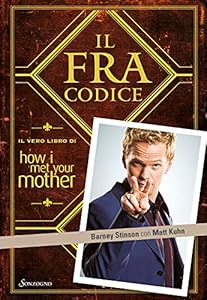 Vedi scheda su Amazon Il FraCodice. Il vero libro di How I met your mother
