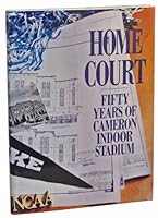 Home Court: Fifty Years of Cameron (Duke University) Indoor Stadium B00071UPCK Book Cover