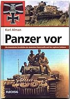Panzer vor: Die dramatische Geschichte der deutschen Panzerwaffe und ihre tapferen Soldaten 3881896384 Book Cover