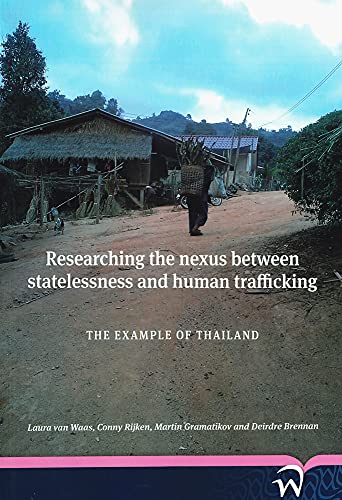 Researching the nexus between statelessness and human trafficking: The example of Thailand