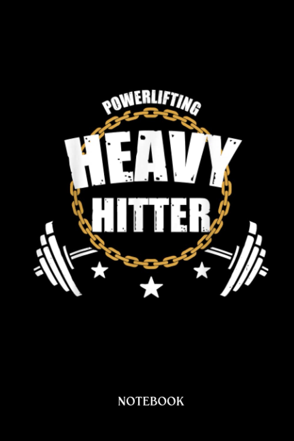 Gym Notebook: Powerlifting Heavy Hitter Vintage Gym Powerlifter | Lined Notebook Journal Diary Paper Blank, An Appreciation Gift For Gym Lovers To Write In.