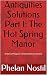 Antiquities Solutions Part 1: The Hot Spring Manor: A Story of Magical Enchantment and Control