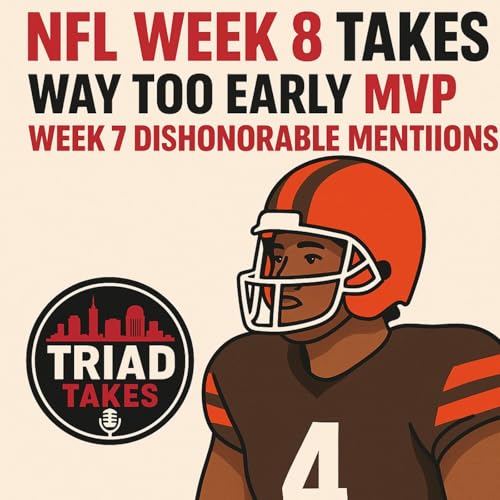 NFL Week 8 Takes: Way Too Early MVP & Week 7 Dishonorable Mentions cover art