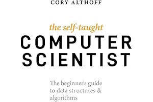 The Beginner's Guide to Data Structures & Algorithms: A Self-Taught Degree in Computer Science