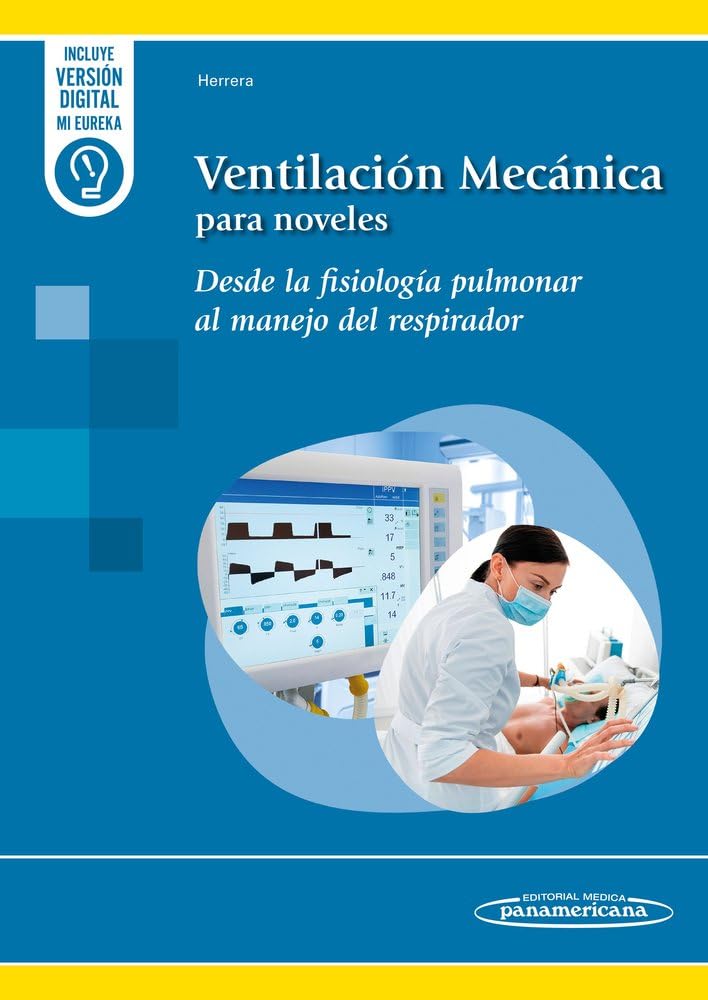 Ventilación Mecánica para noveles: Desde la fisiología pulmonar al manejo del respirador