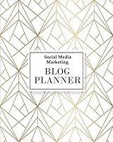 Social Media Marketing Blog Planner (Social Media Marketing Planner) 1796243159 Book Cover