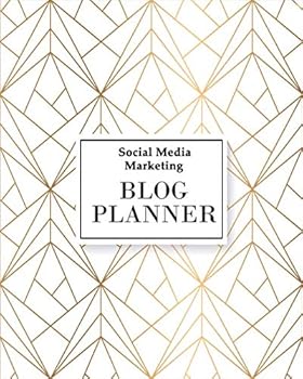 Social Media Marketing Blog Planner (Social Media Marketing Planner)