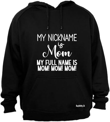 Unisex My Nickname is MOM - Hoodie
