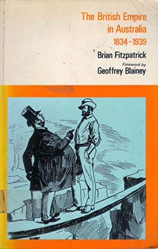 The British Empire In Australia 1834 - 1939 B000QRETBS Book Cover