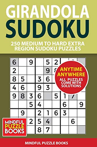Girandola Sudoku: 250 Medium to Hard Extra Region Sudoku Puzzles (Sudoku Girandola)
