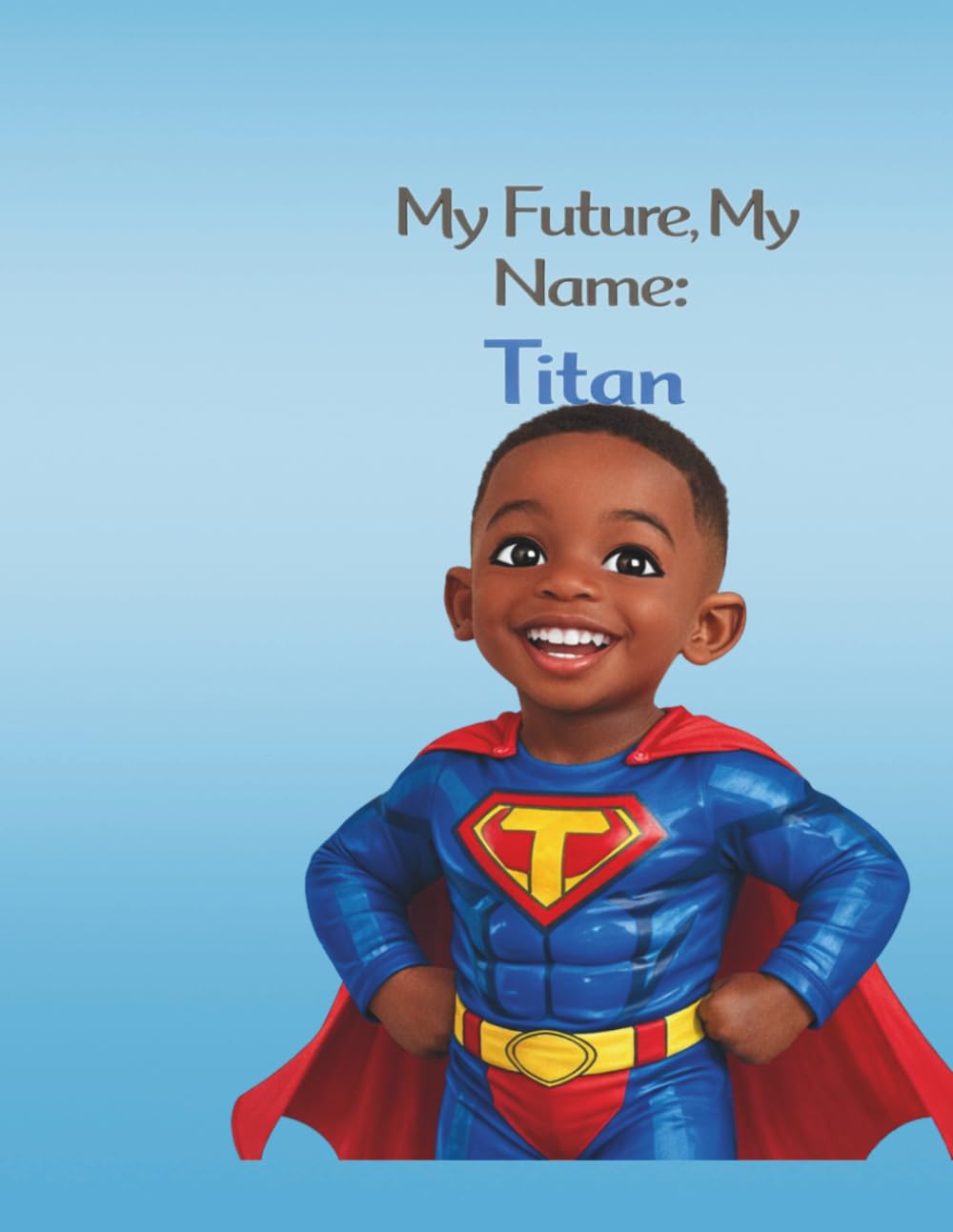 My Future, My Name: Titan (My Name, My Future: Community Helpers Coloring Books)