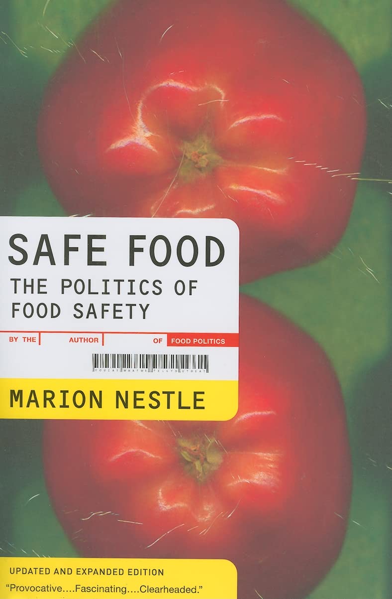 Safe Food: The Politics of Food Safety