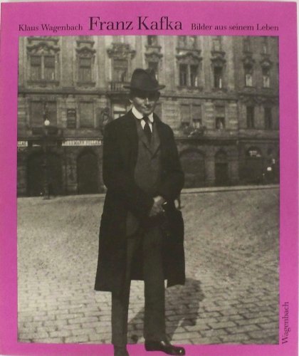 Franz Kafka: Bilder aus seinem Leben