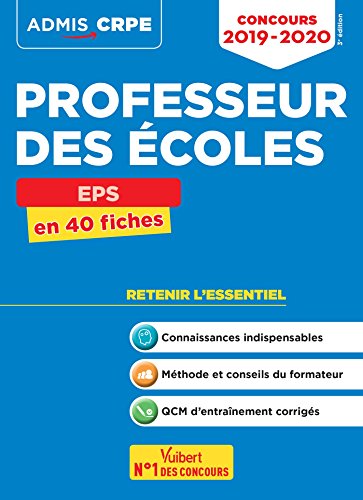Télécharger Concours Professeur des écoles (CRPE) - EPS - Cours et entrainement - L'essentiel à retenir en 40 Livre eBook France