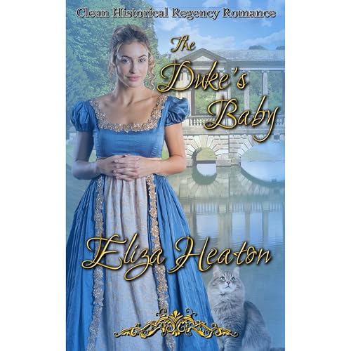The Duke's Baby by Eliza Heaton, His Everlasting Love Media episode artwork