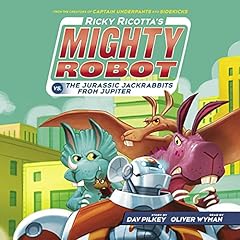 Couverture de Ricky Ricotta's Mighty Robot vs. the Jurassic Jackrabbits from Jupiter